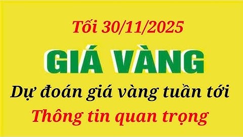Giá vàng hôm nay 9999 tối 30/11/2025- GIÁ VÀNG NHẪN 9999- Bảng giá vàng sjc, 24k 18k