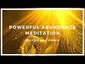 Powerful abundance meditation  manifest your dreams