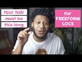 How long should your hair be for FreeForm Locs?