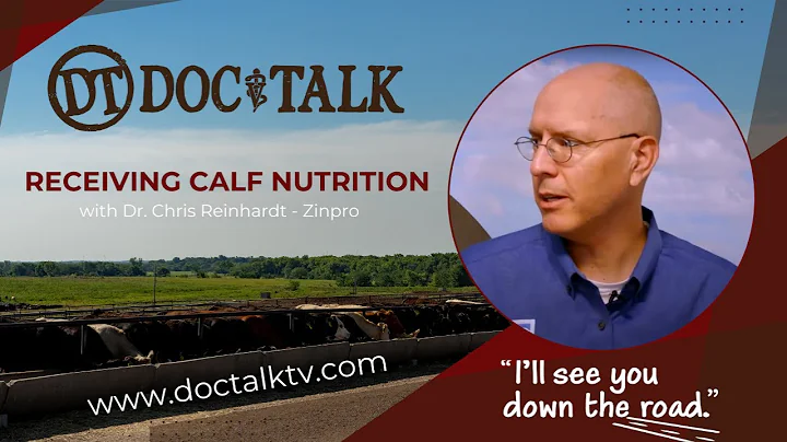 DocTalk Ep_542 Receiving Calf Nutrition with Dr. C...