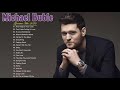 Michael Buble Greatest Hits Full Album 2020 || Best of Michael Buble ♪♥♫