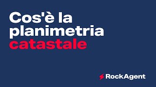 COS'È LA PLANIMETRIA CATASTALE -  @RockAgent​