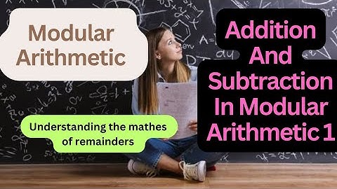 Modular Arithmetic | Addition And Subtraction In Modular Arithmetic