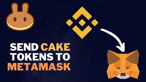 Buy and Send CAKE from Binance to Metamask | BSC Network | 2022