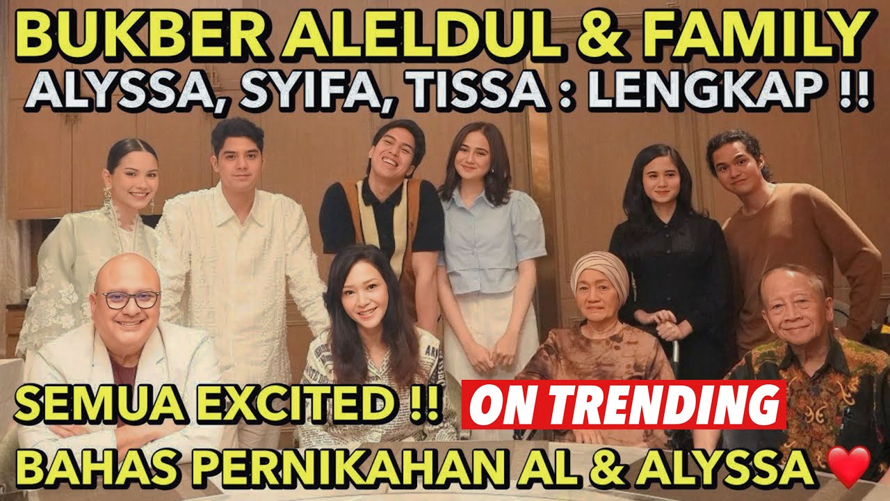 AL EL DUL BUKBER BARENG FAMILY !! ALYSSA SYIFA TISSA SEMUA IKUT !! SERU BAHAS PERSIAPAN NIKAH ..