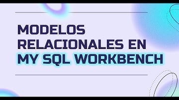 🚀 CREA UN MODELO RELACIONAL EN  MY SQL WORKBENCH (PASO A PASO PARA PRINCIPIANTES)