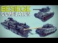 ►Besiege Compilation (W28) - Badass Tanks