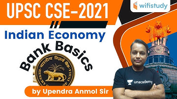 6:00 PM - UPSC CSE 2021 | Indian Economy by Upendra Anmol | Bank Basics