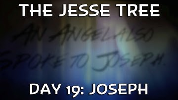 Jesse Tree Day 19 - Joseph