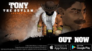 Tony the Outlaw: Season 2 - Release Trailer (iOS, Android) screenshot 1