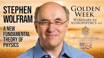Stephen Wolfram: A New Fundamental Theory of Physics