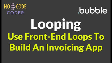Looping In Bubble To Build An Invoicing App