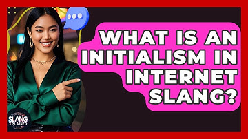 What Is An Initialism In Internet Slang? - SlangXplained