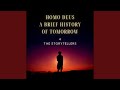 Homo Deus a Brief History of Tomorrow: The Storytellers, Pt. 4