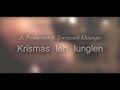 Jt. Production ft. Zorinzuali Khiangte - Krismas leh lunglen (Official Lyrics Video)