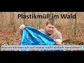 Kleines waldlexikon 21  plastikmll im wald  terranovascience