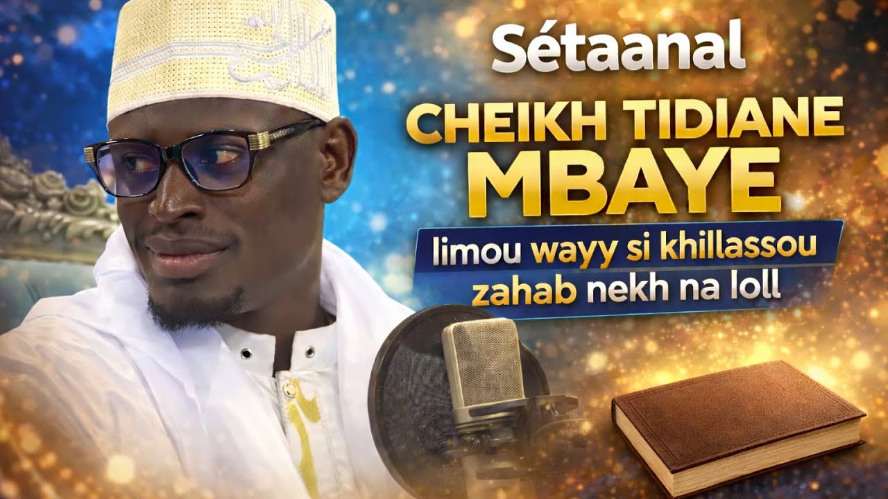 Cheikh Tidiane Mbaye limou wayy nekh na loll,ouverture Académique Ramadan #youtube