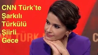 CNN Türk&#39;te Şarkılı - Türkülü - Şiirli Tartışma Programı (CNN Türk Masası)