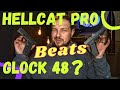 Glock 48 vs hellcat pro