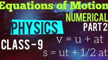 Numerical Part 2 .  Equations of linear Motion . ICSE CBSE  Class 9