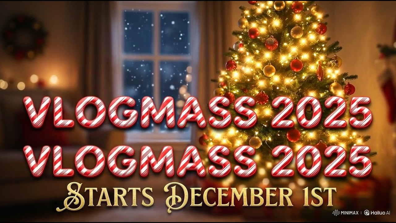 Get Ready for Vlogmas 2025!