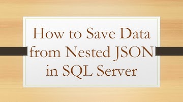 How to Save Data from Nested JSON in SQL Server