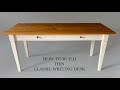 How to build a farmhouse writing desk  step by step woodworking project