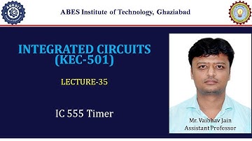L35 | IC 555 Timer | Integrated Circuits (KEC501) | Hindi