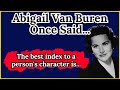 Abigail Van Buren Once Said - Motivational | Inspirational quotes