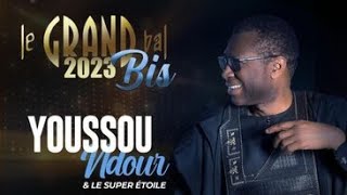 LIVE : Grand Bal bis du 07 Janvier 2023 avec Youssou Ndour et le super étoile
