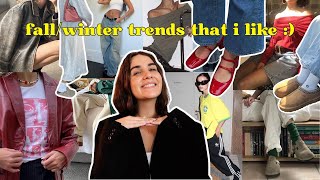 TRENDS THAT I LIKE :) / for fall winter 2023/24