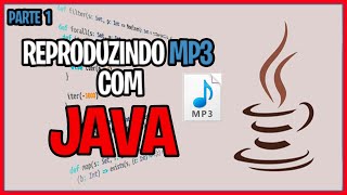 como reproduzir mp3 com java parte 1 programação noob