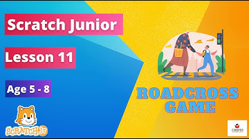 Scratch Junior Lesson 11: RoadCross Game