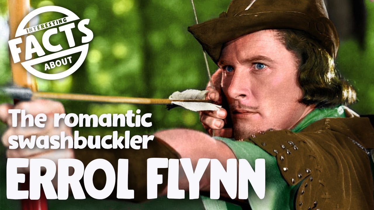 Era Rol Errol Flynn the romantic swashbuckler - YouTube