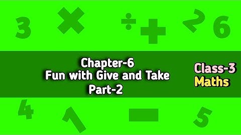 Fun With Give and Take Class 3 Maths-magic Chapter-6 (Part-2) @NCERTTHEMIND