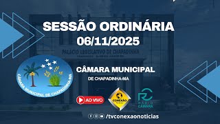 Sessão Ordinária 06/11/2025 - Câmara Municipal de Chapadinha-MA