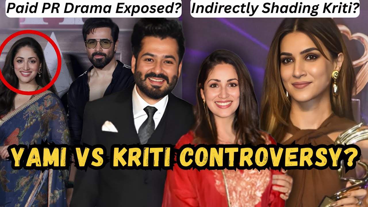 YAMI GAUTAM SHADING KRITI SANON'S RECENT AWARD: REPLY ON CHEAP PR TACTICS ALLEGATION?