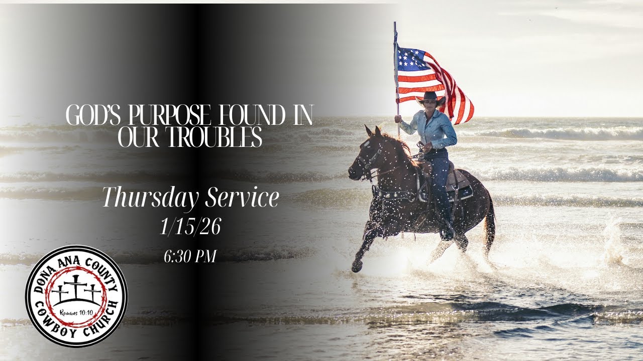 1/15/26 Thursday's Service: GOD’S PURPOSE FOUND IN OUR TROUBLES