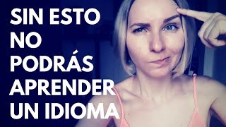 Sin esto no podrás aprender un idioma