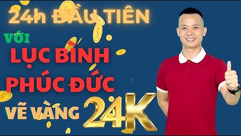 24 giờ đầu tiên với siêu phẩm lục bình Phúc Đức vẽ vàng 24k | Phạm Văn Phát