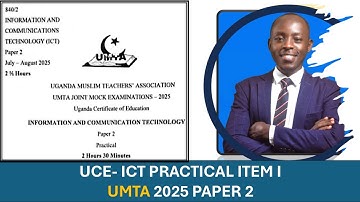 UMTA ATTEMPTING ITEM ONE ICT PAPER TWO  JULY AUGUST SET2025 NEW CURRICULUM