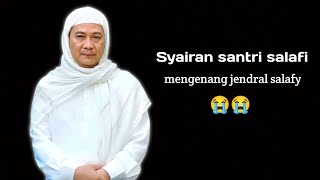 syairan santri salafi sedih || mengenang almagfurlah Abuya uci turtusi