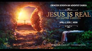 Ebenezer SDA Annual Easter Cantata - April 4, 2026
