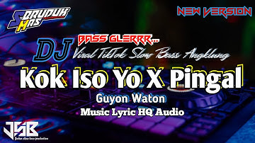 DJ KOK ISO YO X PINGAL - GUYON WATON || TERNYATA AKU DUDU SIJI SIJINE BY SERUDUK MAS JATIM SLOW BASS