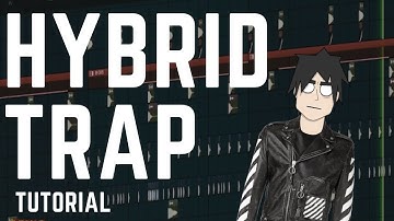HOW TO MAKE A HYBRID TRAP DROP IN FL STUDIO [TUTORIAL]