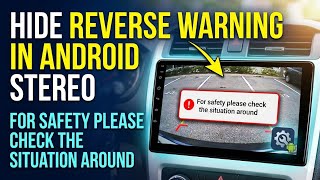 🚗 Hide Reverse warning "For safety please check the situation around"  in Android Stereo screenshot 5