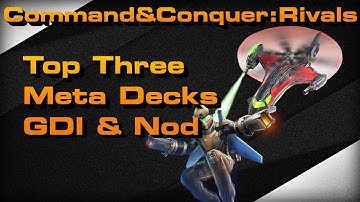 C&C Rivals: Three Top Meta Decks GDI&Nod