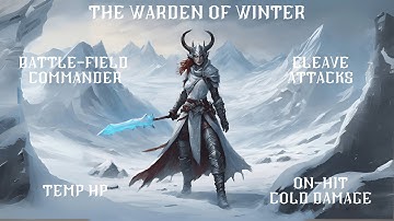 The Warden of Winter: Ranger/Cleric [Dungeons and Dragons 2024 5th Edition Character Build]