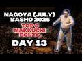 DAY 13 TOP BOUTS Nagoya JULY Basho 2025 Makkuchi Highlights Sumo Wrestling In Japan DAY 13 TOP BOUTS Nagoya JULY Basho 2025 Makkuchi Highlights Sumo Wrestling In Japan