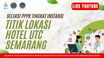 Hotel UTC Semarang | Selkom PPPK Tingkat Instansi BGN Tahun 2025 | 21-12-2025 | Sesi 3